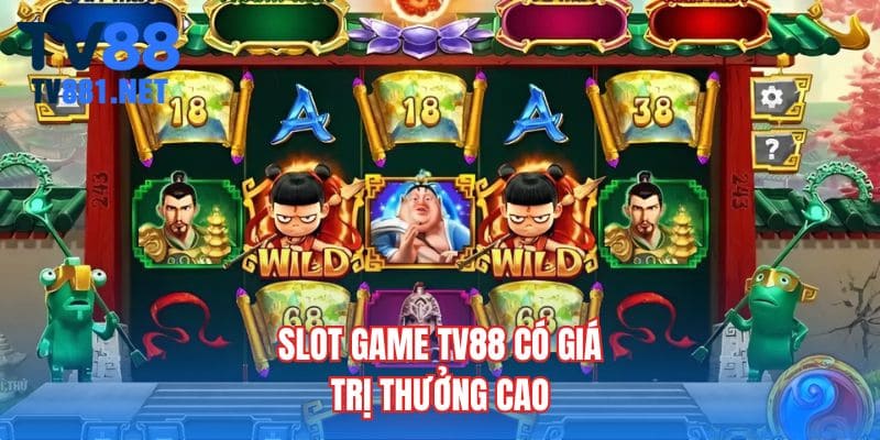 Slot game TV88 có giá trị thưởng cao